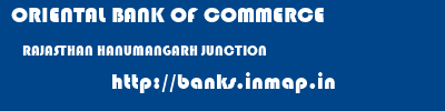 ORIENTAL BANK OF COMMERCE  RAJASTHAN HANUMANGARH JUNCTION    banks information 